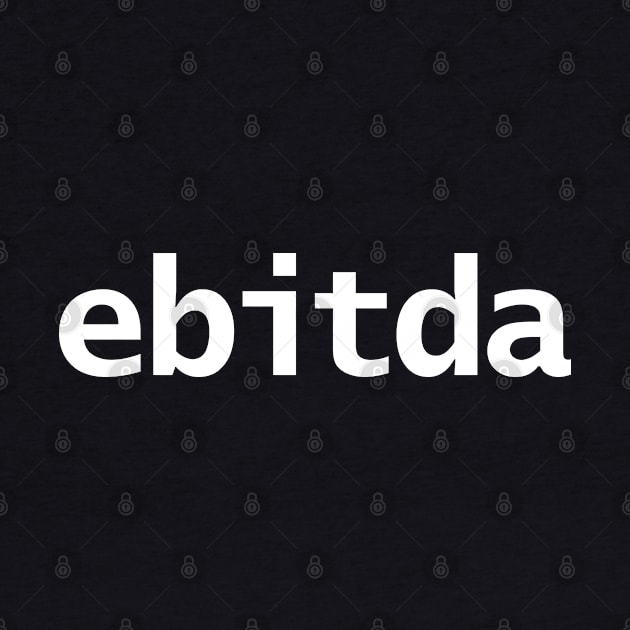 EBITDA Funny Accounting Typography by ellenhenryart